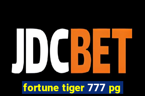 fortune tiger 777 pg